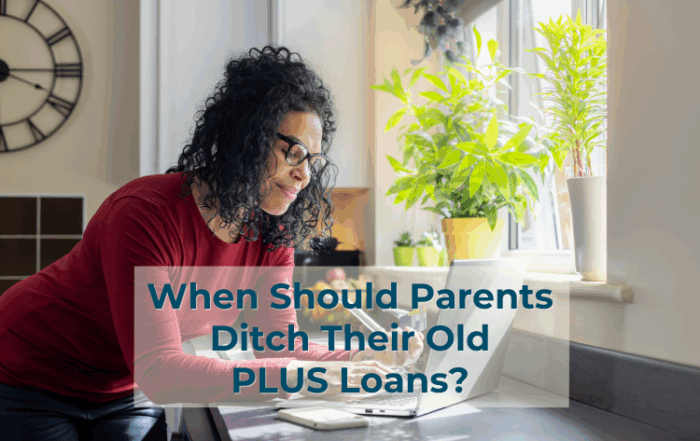 A woman leans over a laptop in front of a sunny kitchen window. Text overlay reads: "When Should Parents Refi Their Old PLUS Loans?"