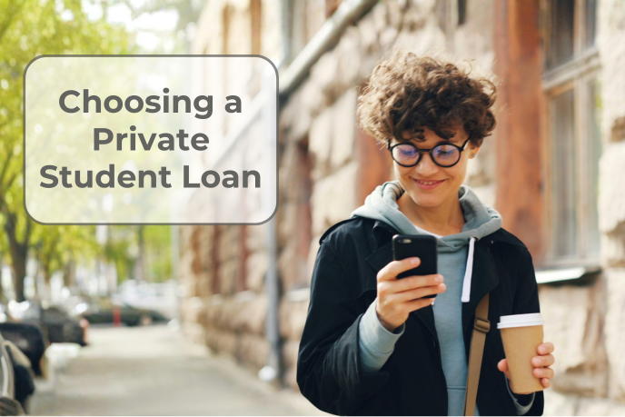 Private student loan checklist A person with short curly hair looking at their phone while holding a coffee cup, walking along an outdoor street lined with buildings. A text box says, "Choosing a Private Student Loan."