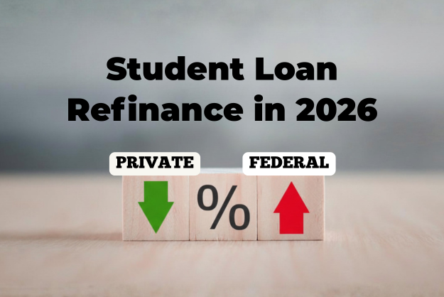 Black text reads, "Student Loan Refinance in 2026" above three wooden blocks showing a green down arrow with the word "Private," a percentage sign, and a red arrow pointing up with the word "Federal."